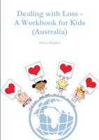 Dealing with Loss - A Workbook for Kids 1291553029 Book Cover