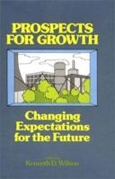 Prospects for Growth: Changing Expectations for the Future 0275902781 Book Cover