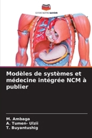 Modèles de systèmes et médecine intégrée NCM à publier (French Edition) 620761111X Book Cover