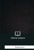 Ultime Lettere 1979844925 Book Cover