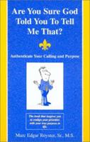 Are You Sure God Told You to Tell Me That? 0970714807 Book Cover