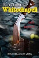 Jack 2 '' El Secreto de Whitechapell¨ (Spanish Edition) B0GQBC3VXT Book Cover