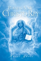 Poemas a Mi Christo Rey 1648035973 Book Cover