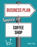 Business Plan Template Coffee Shop B085HSCFXB Book Cover