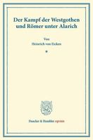 Der Kampf Der Westgothen Und Romer Unter Alarich (1876) 1147329184 Book Cover