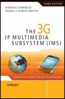 The 3G IP Multimedia Subsystem: Merging the Internet and the Cellular Worlds 0470018186 Book Cover