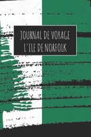 Journal de Voyage L'Ile De Norfolk: 6x9 Carnet de voyage I Journal de voyage avec instructions, Checklists et Bucketlists, cadeau parfait pour votre s�jour � L'Ile De Norfolk et pour chaque voyageur. 1670980960 Book Cover