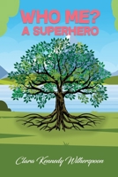 Who Me? A Superhero 1915852854 Book Cover