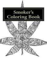 Smoker's Coloring Book: A Coloring Book for Stoners 1546487212 Book Cover