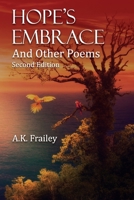 Hope's Embrace And Other Poems: 2nd Edition B0BW2ZSKR4 Book Cover