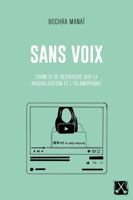 Sans voix: Carnets de recherche sur la radicalisation et l'islamophobie 2890918130 Book Cover