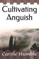 Cultivating Anguish 1797910620 Book Cover