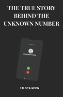 THE TRUE STORY BEHIND THE UNKNOWN NUMBER B0FPFMK9HD Book Cover