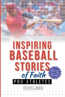 Inspiring Baseball Stories of Faith from Pro Athletes: Inspirational Christian Stories for Teen and Young Adults B0F4WX71DL Book Cover