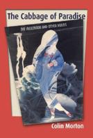 The Cabbage of Paradise: The Merzbook and Other Poems 0973548770 Book Cover