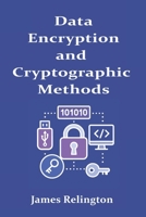 Data Encryption and Cryptographic Methods B0FNK58STJ Book Cover