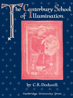 The Canterbury School of Illumination 1066-1200 0521180597 Book Cover