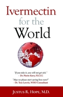 Ivermectin for the World 1737415909 Book Cover
