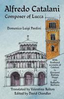 Alfredo Catalani: Composer of Lucca 1905946287 Book Cover
