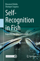 Self-Recognition in Fish: Exploring the Mind in Animals 9819671620 Book Cover