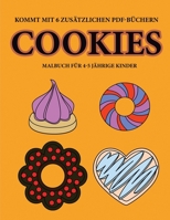 Malbuch f�r 4-5 j�hrige Kinder (Cookies): Dieses Buch enth�lt 40 stressfreie Farbseiten, mit denen die Frustration verringert und das Selbstvertrauen gest�rkt werden soll. Dieses Buch soll kleinen Kin 180025041X Book Cover
