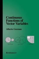 Continuous Functions of Vector Variables 0817642730 Book Cover