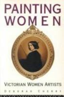 Painting Women: Victorian Women Artists 0415060532 Book Cover