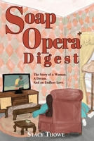 Soap Opera Digest: The Story of a Woman. a Dream. and an Endless Love B0CLN2HS5Y Book Cover