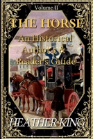 The Horse: An Historical Author's And Reader's Guide (Volume II) B0BYRJ359L Book Cover