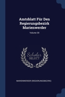 Amtsblatt Für Den Regierungsbezirk Marienwerder; Volume 30 1377149471 Book Cover