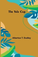 The Yale Cup 9362921855 Book Cover