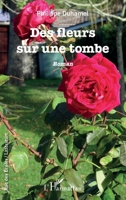 Des fleurs sur une tombe: Roman (Rue Des Écoles) (French Edition) 2343129959 Book Cover
