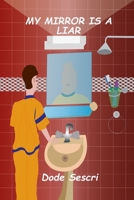 My Mirror is a Liar (Words To Elate) B0FM7Z6JJD Book Cover