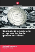 Segregação ocupacional e representação de género nos filmes 6202366370 Book Cover