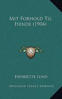 Mit Forhold Til Hende (1904) 1165592118 Book Cover