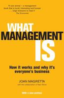 What Management Is: How It Works and Why It's Everyone's Business 0743203186 Book Cover
