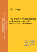 The Basho of Economics : An Intercultural Analysis of the Process of Economics. Translated and Introduced by Roger Gathman 3110654199 Book Cover
