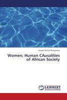 Women; Human Causalities of African Society 3659301043 Book Cover