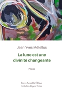 La lune est une divinité changeante 292521956X Book Cover