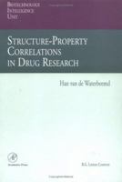 Structure-Property Correlations in Drug Research (Biotechnology Intelligence Unit) 0127116508 Book Cover