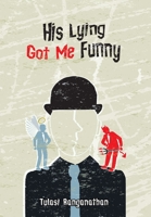 His Lying Got Me Funny 1685155219 Book Cover