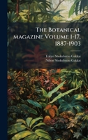 The Botanical magazine Volume 1-17, 1887-1903 (Japanese Edition) 1024173747 Book Cover