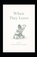 When They Leave: Preparing Foster Carers for Their First Goodbye B0GQ59V6PK Book Cover
