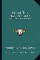 Beside The Narraguagus: And Other Poems 1104039702 Book Cover