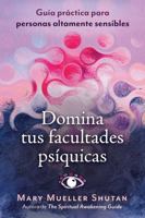 Domina tus facultades psíquicas: Guía práctica para personas altamente sensibles (Spanish Edition) B0HJHJ5XMS Book Cover