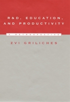 R&D, Education, and Productivity: A Retrospective 0674003438 Book Cover