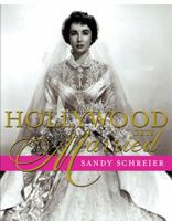 Hollywood Gets Married 0609808397 Book Cover