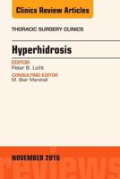 Hyperhidrosis, an Issue of Thoracic Surgery Clinics of North America: Volume 26-4 0323476953 Book Cover