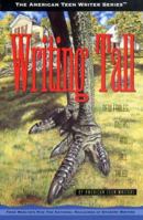 Writing Tall: New Fables, Myths, and Tall Tales by American Teen Writers (American Teen Writer Series) 1886427062 Book Cover