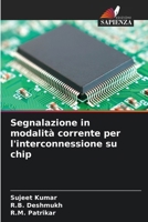 Segnalazione in modalità corrente per l'interconnessione su chip (Italian Edition) 6208524334 Book Cover